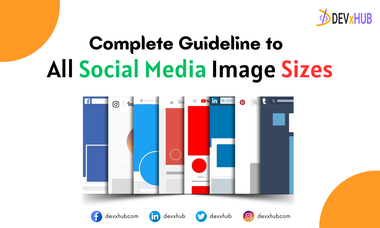 Complete Guideline to All Social Media Image Sizes 📐📷✨ – Devxhub blog hero image
